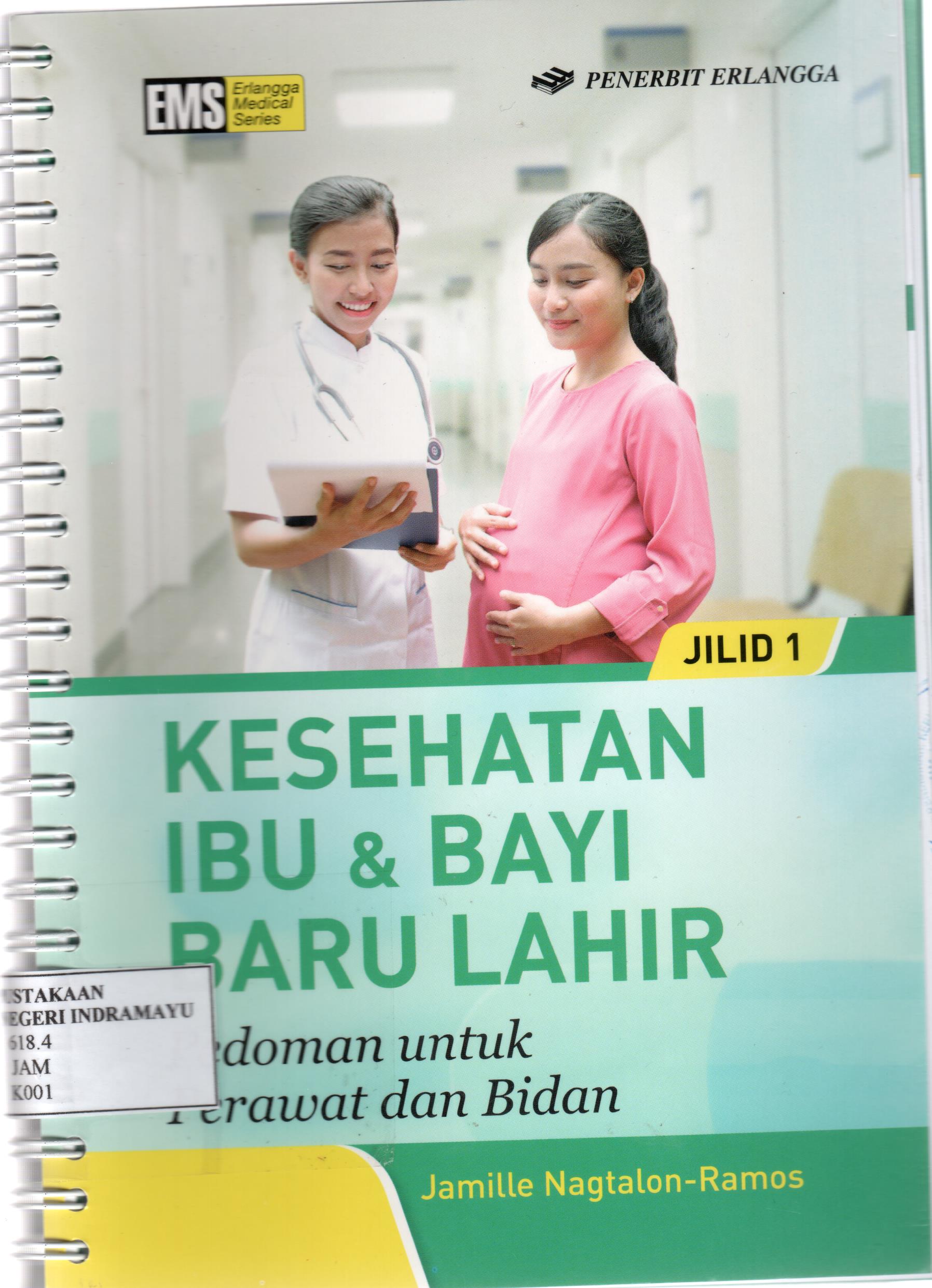 Image of Kesehatan Ibu & Bayi Baru Lahir : Pedoman untuk Perawat dan Bidan Jilid 1