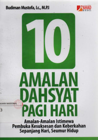 Dahsyatnya 10 Amalan di Pagi Hari