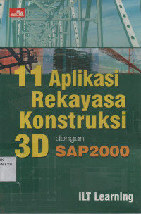 11 Aplikasi Rekayasa Konstruksi 3D dengan SAP 2000