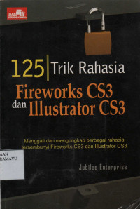 125 Trik Rahasia Fireworks CS3 dan Illustrator CS3