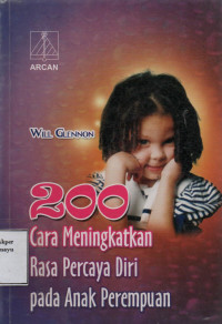 200 Cara Meningkatkan Rasa Percaya Diri pada Anak Perempuan