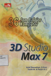 36 Belajar Komputer 3D Studio Max 7