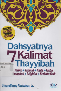 Dahsyatnya 7 Kalimat Thayyibah