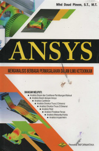 ANSYS : Menganalisis Berbagai Permasalahan dalam Ilmu Keteknikan