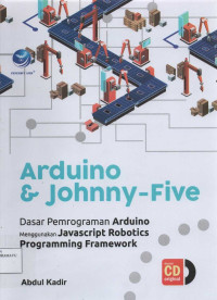 Arduino & Johnny-Five : Dasar Pemrograman Arduino Menggunakan Javascript Robotics Programming Framework