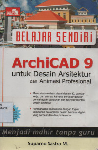 Belajar Sendiri :  ArchiCAD 9 untuk Desain Arsitektur dan Animasi Profesional