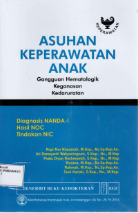 Asuhan Keperawatan Anak : Gangguan Hematologik, Keganasan, Kedaruratan