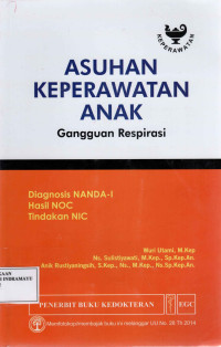 Asuhan Keperawatan Anak Gangguan Respirasi: Diagnosis NANDA-I, Hasil NOC, Tindakan NIC