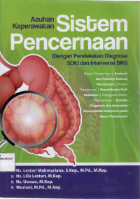 Asuhan Sistem Pencernaan (Dengan Pendekatan Diagnosa SDKI dan Intervensi SIKI)