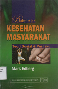 Buku Ajar Kesehatan Masyarakat : Teori Sosial dan Perilaku