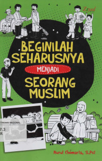 Beginilah Seharusnya Menjadi Seorang Muslim