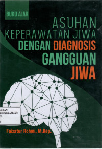 Asuhan Keperawatan Jiwa dengan Diagnosis Gangguan Jiwa