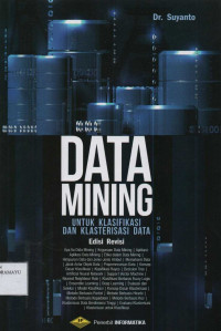 Data mining untuk klasifikasi dan klasteriasi data  edisi revisi