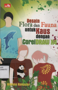 Desain Flora dan fauna untuk Kaus dengan CorelDraw X4