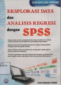 Eksplorasi Data dan Analisis Regresi dengan SPSS