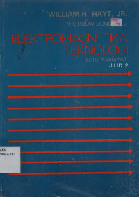 Elektromagnetika Teknologi Edisi 4 Jilid 2