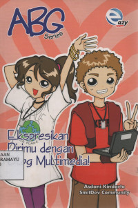 ABG Series : Ekspresikan Dirimu dengan Blog Multimedia