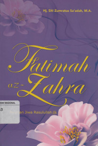 Fatimah Az-Zahra Belahan Jiwa Rasulullah