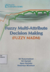 Fuzzy Multi-Attribute Decision Making (Fuzzy Madm)