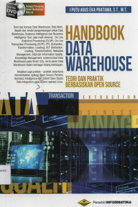 Handbook Data Warehouse : Teori dan Praktik Berbasiskan Open Source