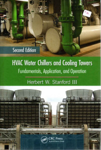 HVAC Water Chillers and Cooling Towers : Fundamentals, Application, and Operation ed.2