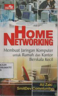 Home Networking : membuat jaringan komputer untuk rumah dan kantor berskala kecil.