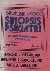 Sinopsis Psikiatri : Ilmu Pengetahuan Perilaku Psikiatri Klinis Edisi 7 Jilid 2