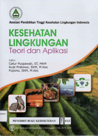 Kesehatan Lingkungan : Teori dan Aplikasi