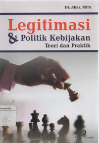 Legitimasi & Politik Kebijakan Teori dan Praktik