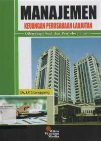 Manajemen Keuangan Perusahaan Lanjutan : Dilengkapi Soal dan Penyelesaiannya