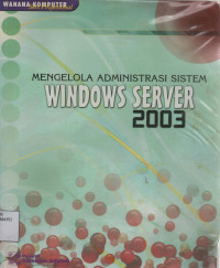 Mengelola Administrasi Sistem Windows Server 2003