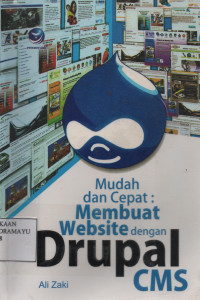 Mudah dan Cepat : Membuat Website dengan Drupal CMS