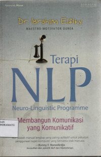 Terapi NLP ( Neuro-Linguistic Programme) Membangun Komunikasi yang Komunikatif