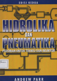 Hidrolika dan Pneumatika : Pedoman untuk Teknisi dan Insinyur