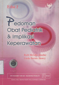 Pedoman Obat Pediatrik & implikasi Keperawatan Edisi 2