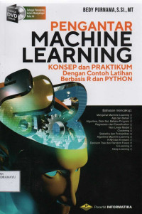 Pengantar Machine Learning : Konsep dan Praktikum dengan Contoh Latihan Berbasis R dan Python