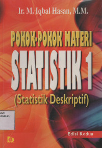 Pokok-pokok materi statistik 1 (Statistik Deskriptif)