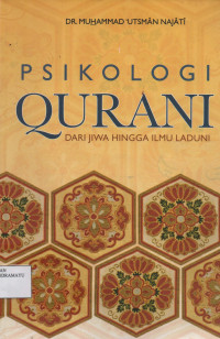 Psikologi Qurani Dari Jiwa hingga Ilmu Laduni