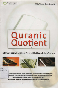 Quranic Quotient Menggali & Melejitkan Potensi diri melalui Al-Qur'an