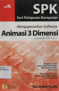 SPK : Mengoperasikan Software Animasi 3 Dimensi Autodesk 3ds max 7