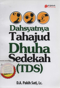 Dahsyatnya Tahajud Dhuha Sedekah (TDS)