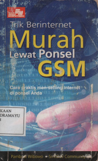 Trik Berinternet Murah Lewat Ponsel GSM