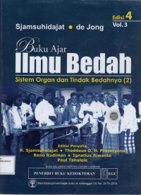 Buku Ajar Ilmu Bedah : Sistem Organ dan Tindak Bedahnya (2) Vol 3 ED.4