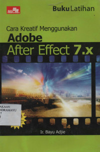 Buku Latihan Cara Kreatif Menggunakan Adobe After Effect 7.x