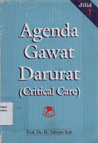Agenda Gawat Darurat (Critical Care) Jilid 1 : Pasien Kritis