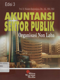 Akuntansi Sektor Publik : Organisasi Non Laba Edisi 3