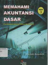 Memahami Akuntansi Dasar Pendekatan Teknis Siklus Akuntansi Edisi 3