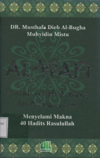 Al-Wafi Syarah Kitab Arba'in An-Nawawiyah