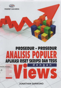 Prosedur-Prosedur Analisis Populer Aplikasi Riset Skripsi dan Tesis dengan E Views