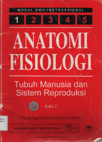 Anatomi Fisiologi 1 : Tubuh Manusia dan Sistem Reproduksi  Edisi 2